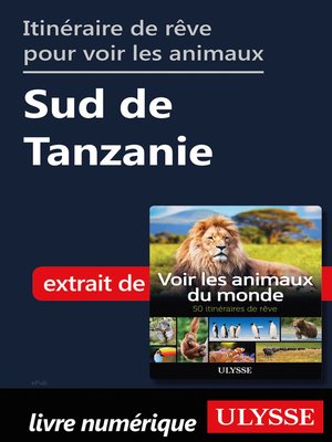 cover image of Itinéraire de rêve pour voir les animaux--Sud de Tanzanie